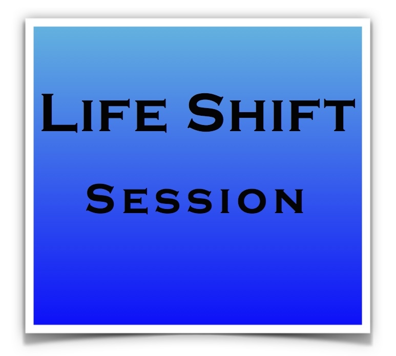 Life Shift Session
