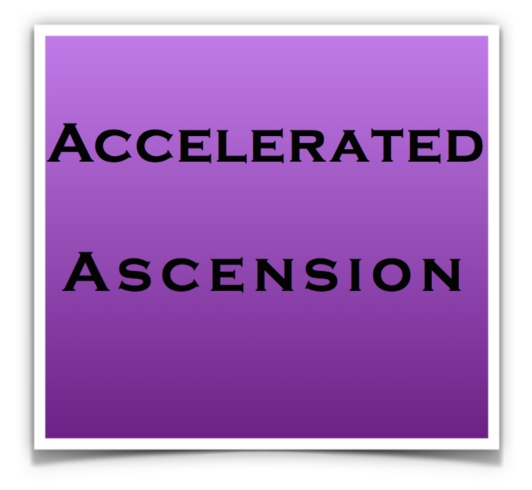 Accelerated Ascension
